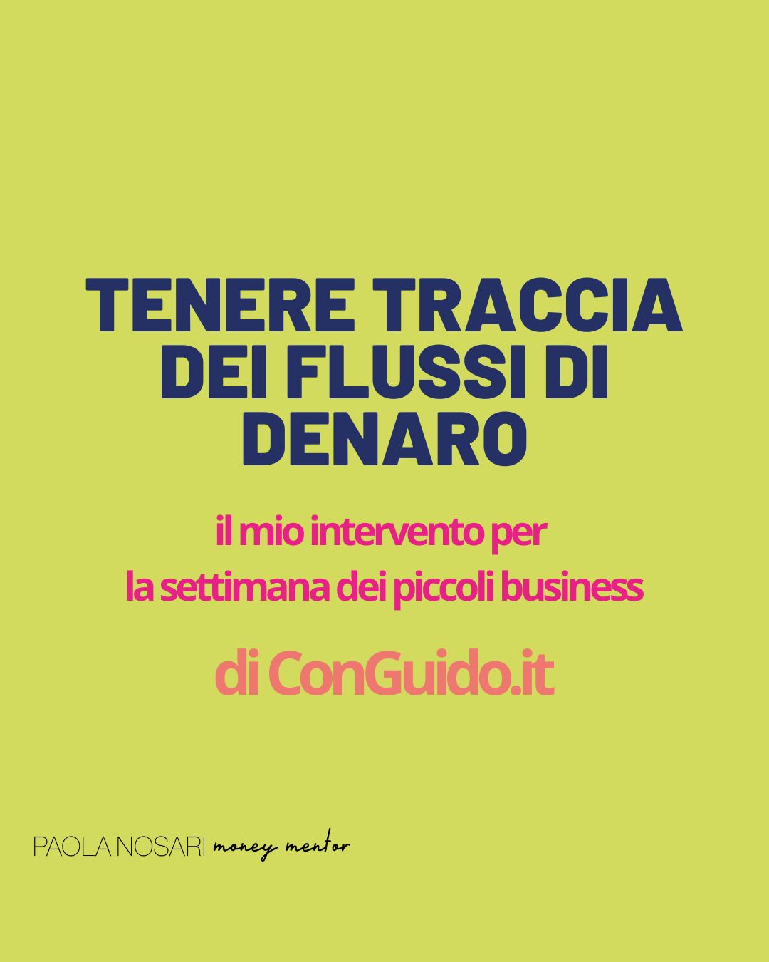 Tenere traccia dei flussi di denaro di un'attività © Paola Nosari Money Mnetor e Business Strategist 2025